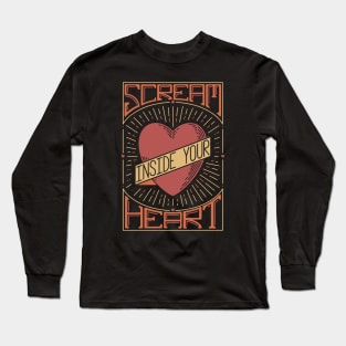 Scream Inside Your Heart (2020 Motto) Long Sleeve T-Shirt